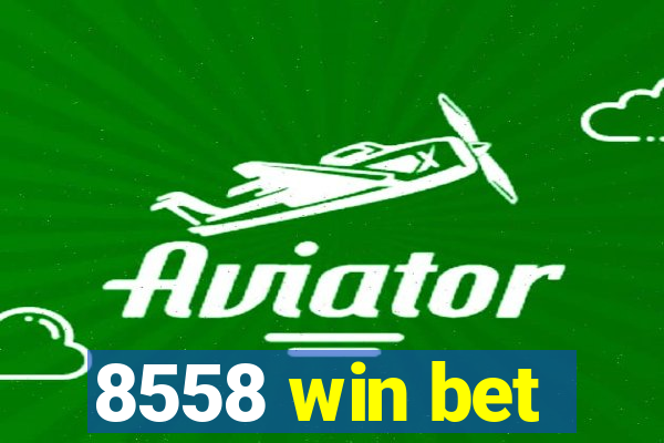 8558 win bet