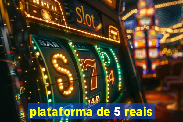 plataforma de 5 reais