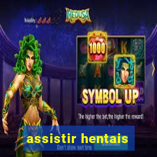 assistir hentais