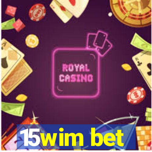 15wim bet