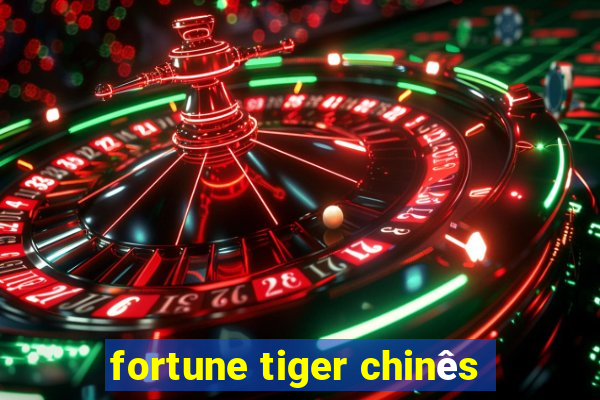 fortune tiger chinês