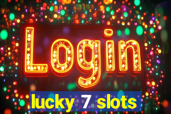 lucky 7 slots