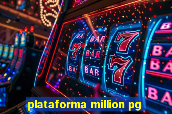 plataforma million pg