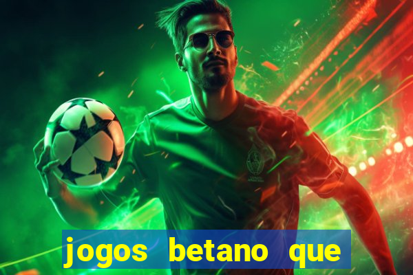jogos betano que mais pagam