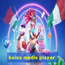 baixa media player