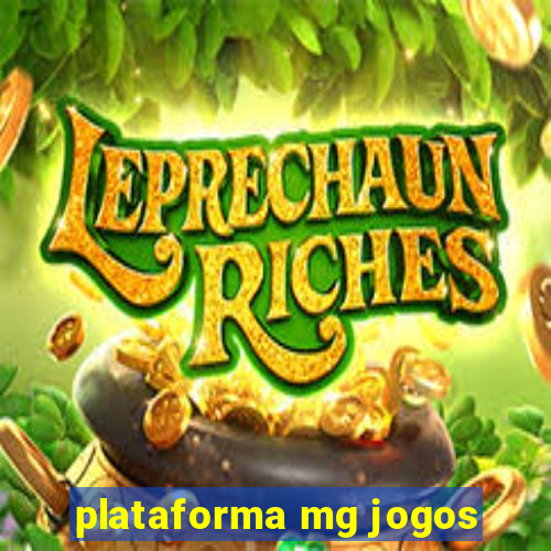 plataforma mg jogos