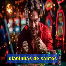 diabinhas de santos