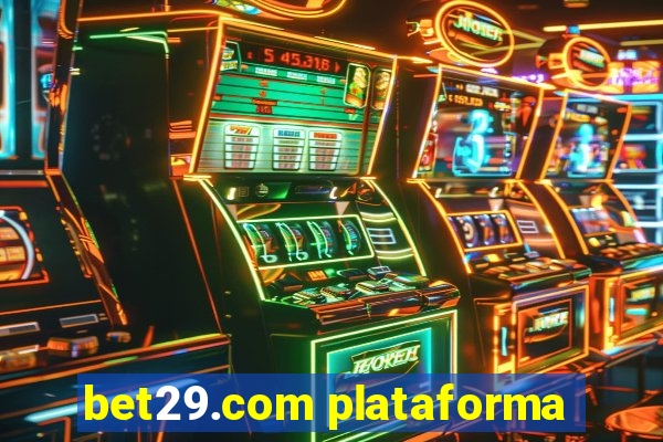 bet29.com plataforma