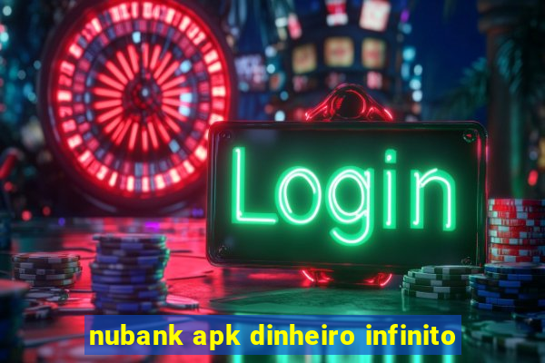 nubank apk dinheiro infinito