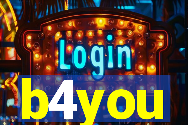 b4you