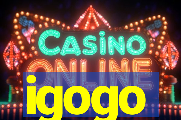 igogo