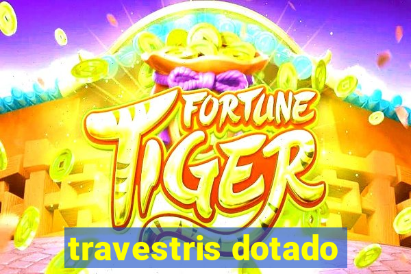 travestris dotado
