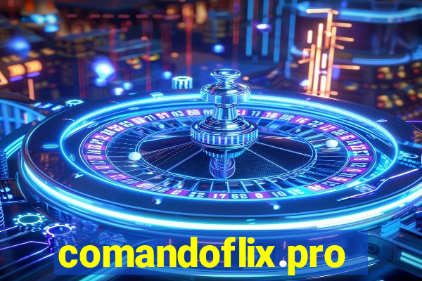 comandoflix.pro