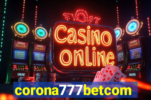 corona777betcom
