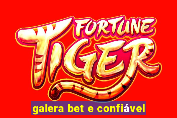 galera bet e confiável