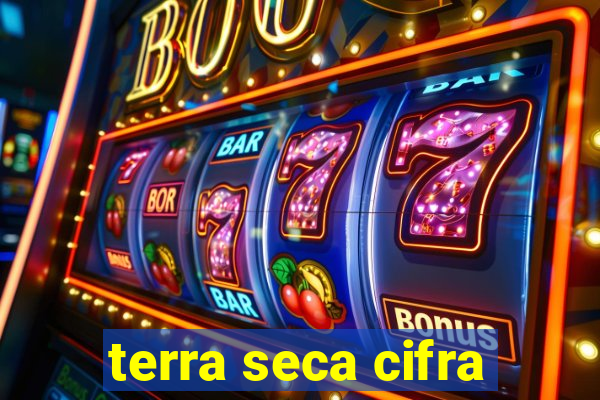 terra seca cifra