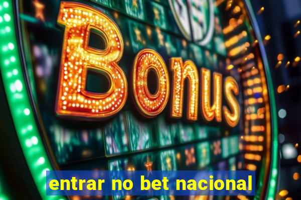 entrar no bet nacional