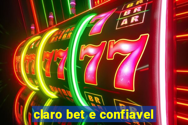 claro bet e confiavel