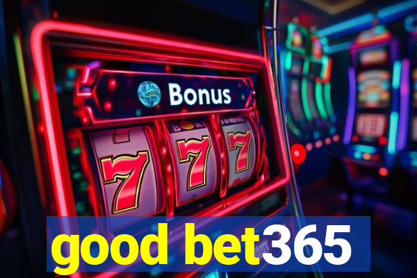 good bet365