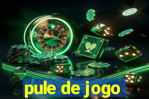 pule de jogo