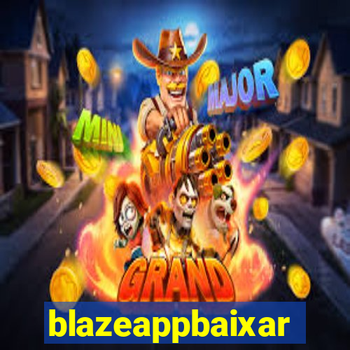 blazeappbaixar