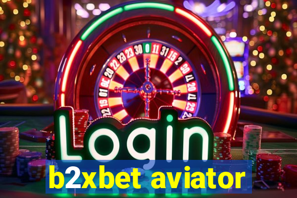 b2xbet aviator