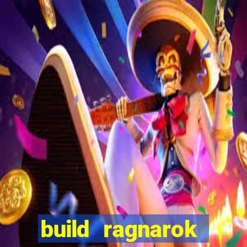 build ragnarok history reborn 1x