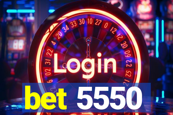 bet 5550