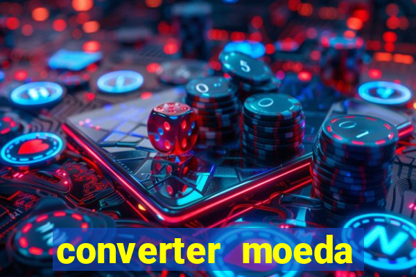 converter moeda cruzeiro para real