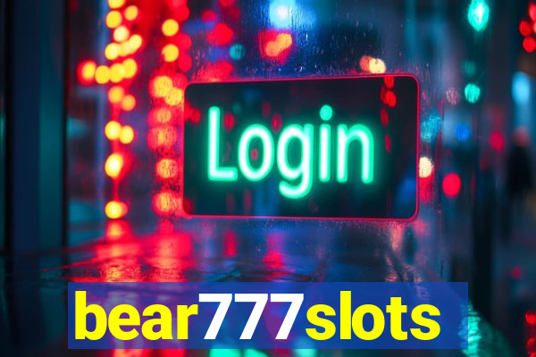 bear777slots