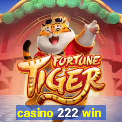 casino 222 win