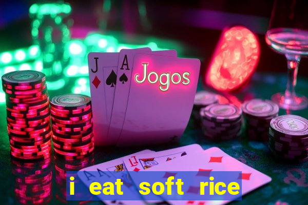 i eat soft rice in another world manga pt br