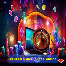 cruzeiro das loucas online