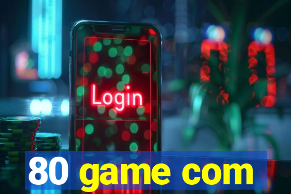 80 game com