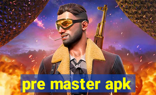 pre master apk