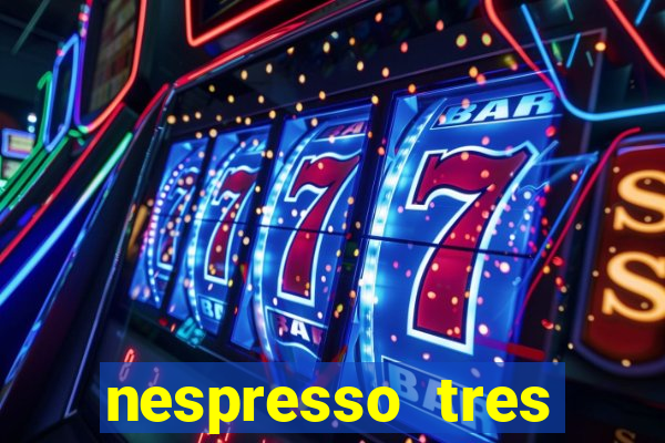 nespresso tres luzes piscando