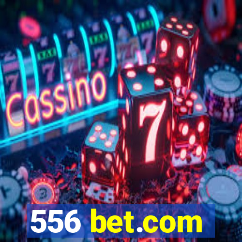 556 bet.com