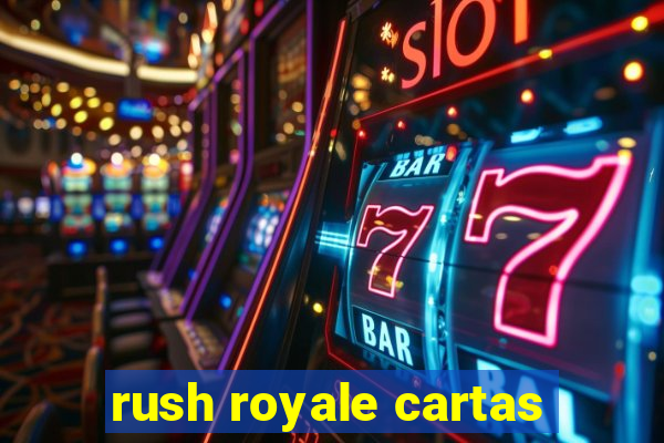 rush royale cartas