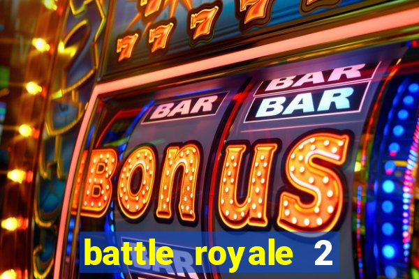 battle royale 2 filme completo dublado