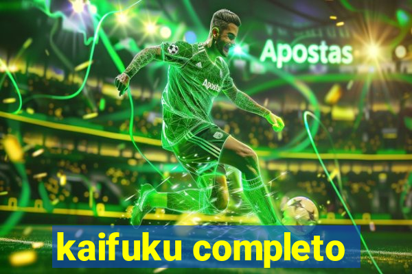 kaifuku completo