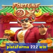 plataforma 222 win