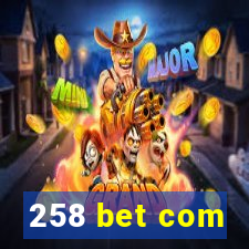258 bet com
