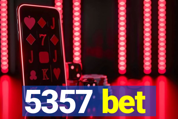 5357 bet