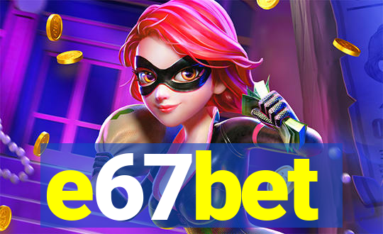 e67bet
