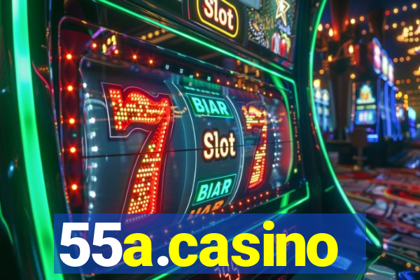 55a.casino