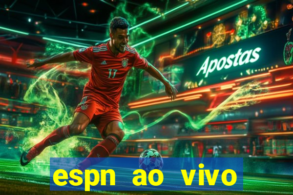espn ao vivo online gratis