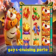 gays-cruising porto