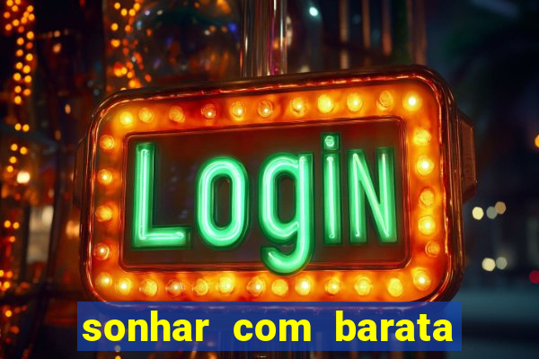 sonhar com barata jogo do bicho