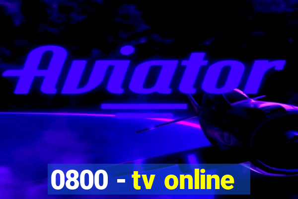 0800 - tv online