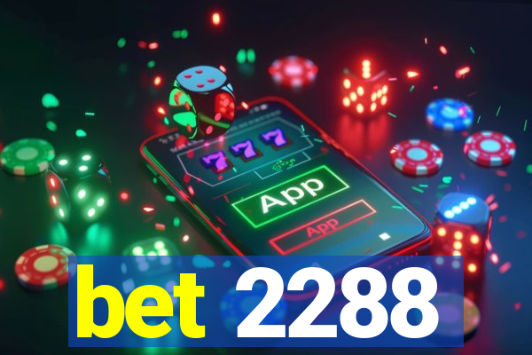 bet 2288